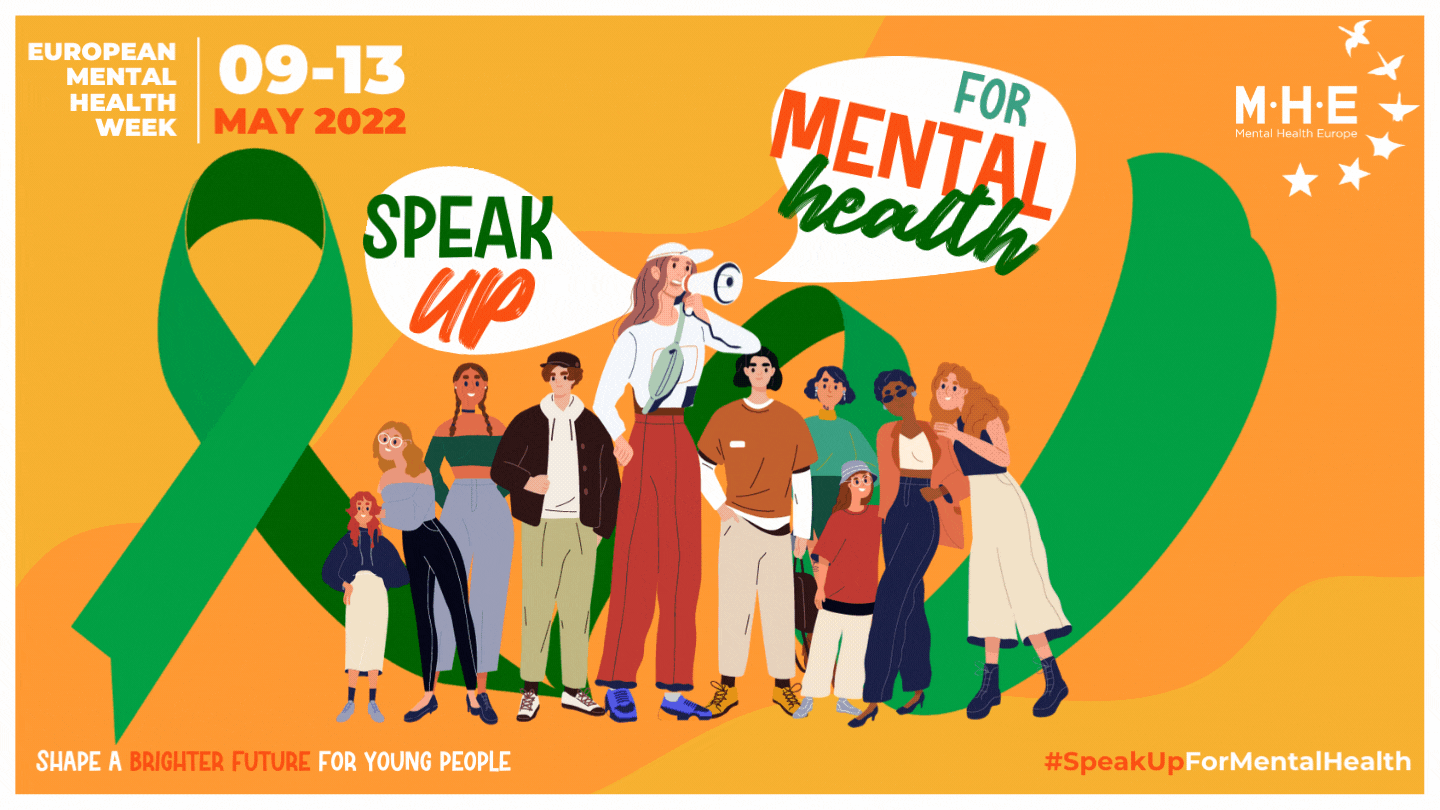 Speak up for mental health: European Mental Health Week, 9-13 May 2022